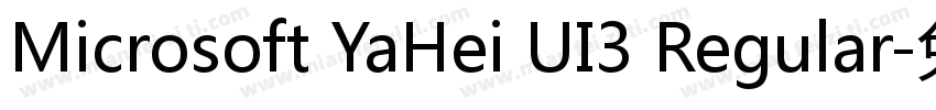 Microsoft YaHei UI3 Regular字体转换